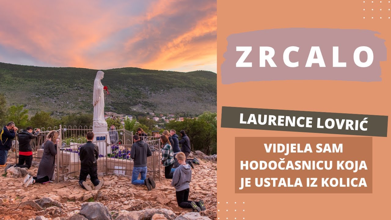Zrcalo 14. i 21. 11. – Međugorje, Laurence Lovrić: Vidjela sam hodočasnicu koja je ustala iz kolica