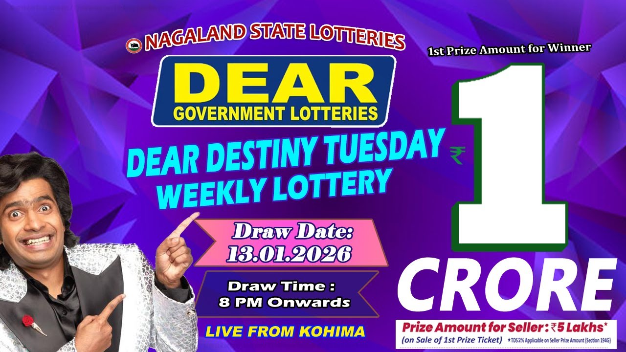 DEAR DESTINY TUESDAY DEAR 8 PM ONWARDS DRAW DATE 13.01.2026 NAGALAND LOTTERIES