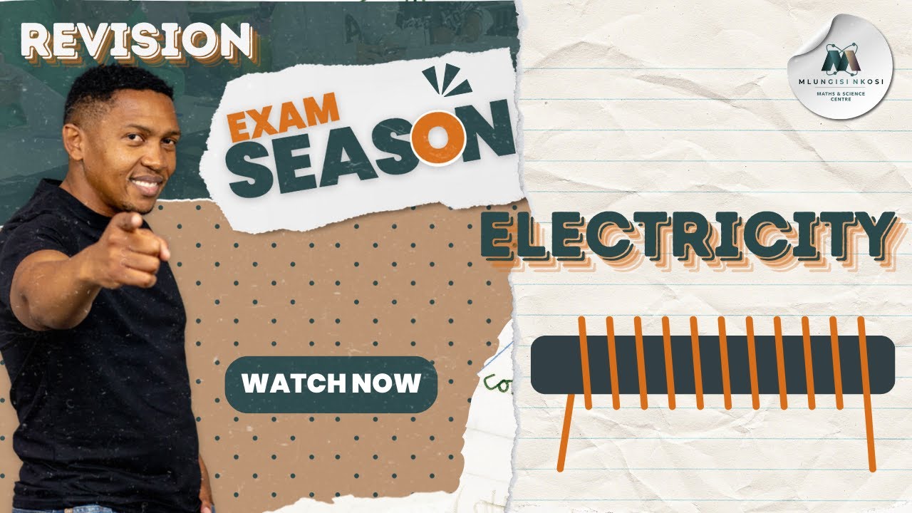 Physics Revision | Electricity | Key Concepts & Exam Prep | Mlungisi Nkosi