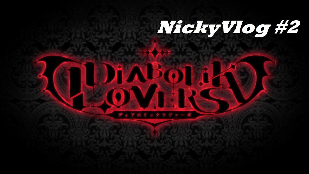 NickyVlog #2 - Dove posso trovare gli episodi di Diabolik Lovers?