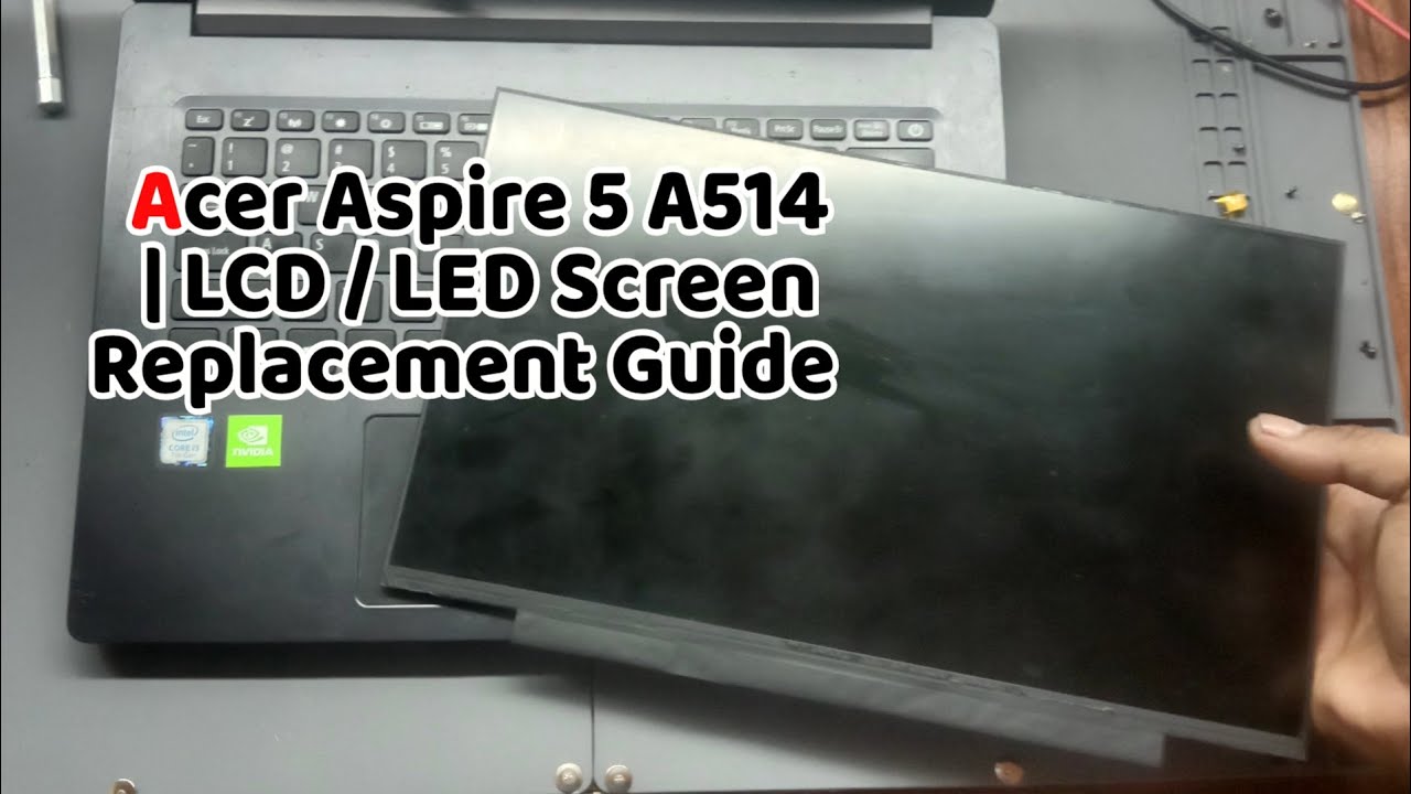 Acer Aspire 5 A514 | LCD Screen Replacement Guide | Tech Tips | Computer Repair