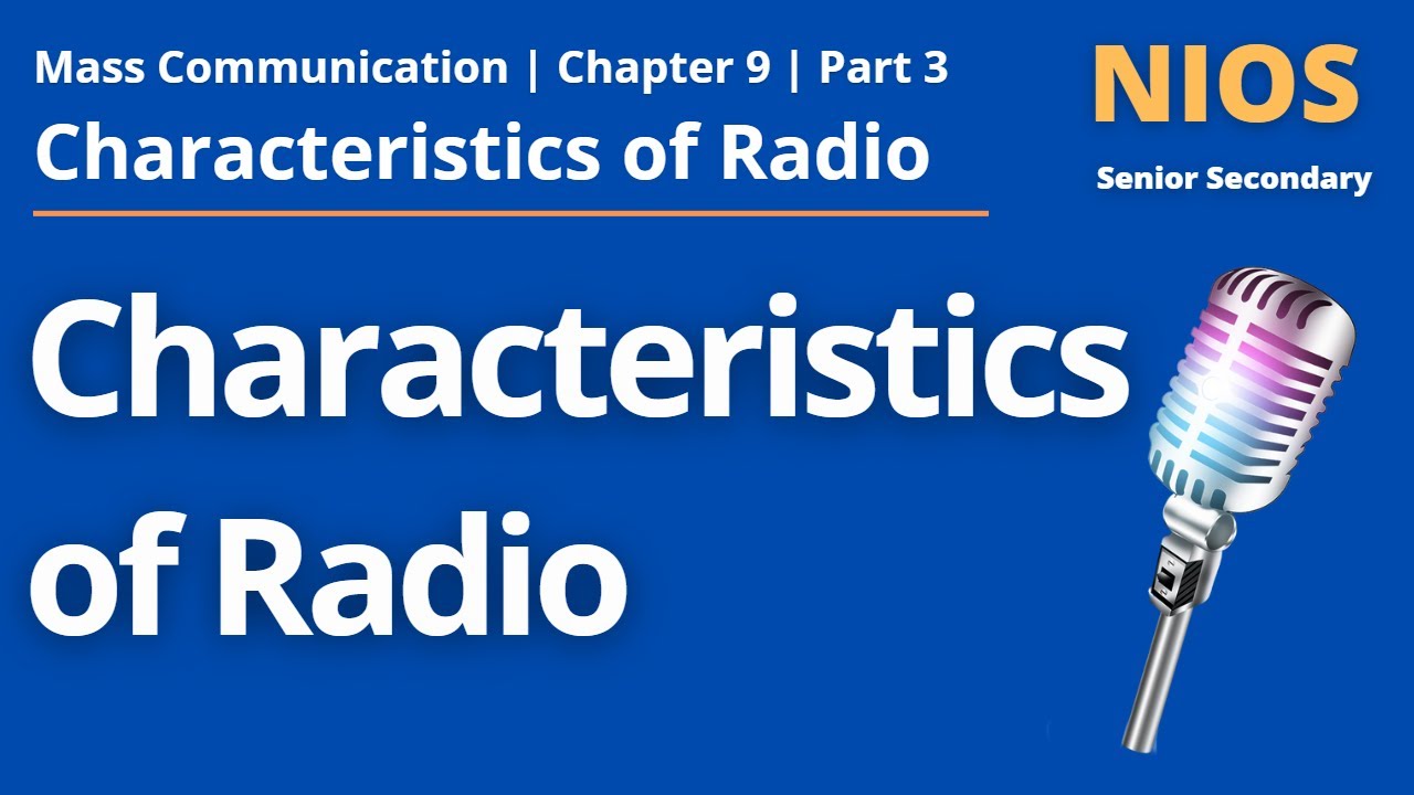 NIOS Senior Secondary - Mass Communication  - Chapter 9 - Characteristics of Radio