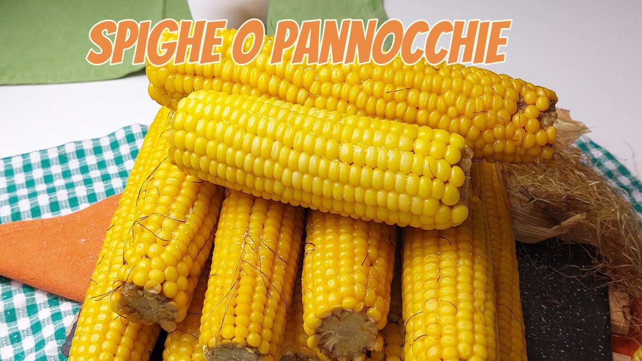 SPIGHE O PANNOCCHIE , come preparare le spighe ,risultato sfizioso