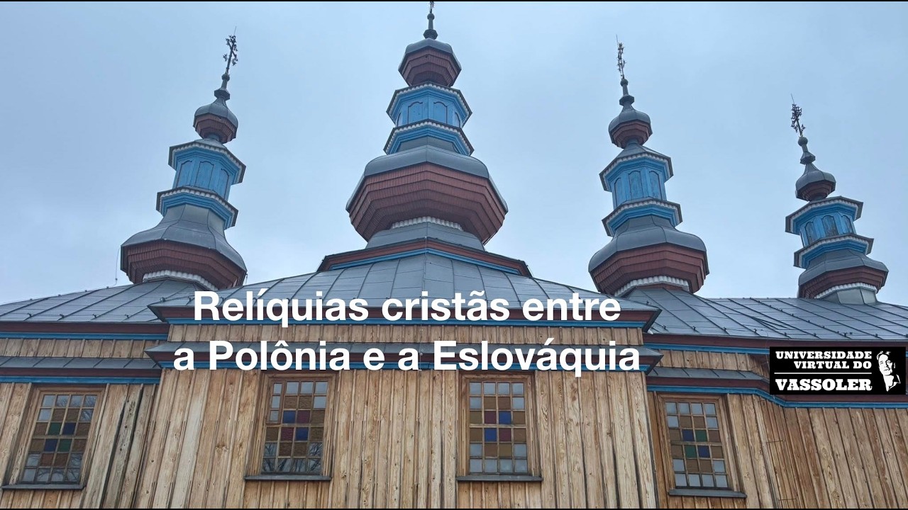 Viagens de Vassoler #312: Relíquias cristãs entre a Polônia e a Eslováquia