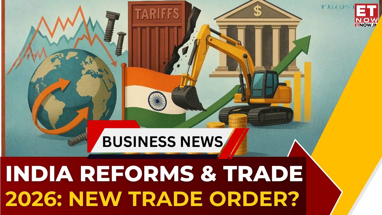 Tariff Wars To Trade Deals: Can 2026 Rewrite Global Economics? | India&rsquo;s Position in a Rewired World