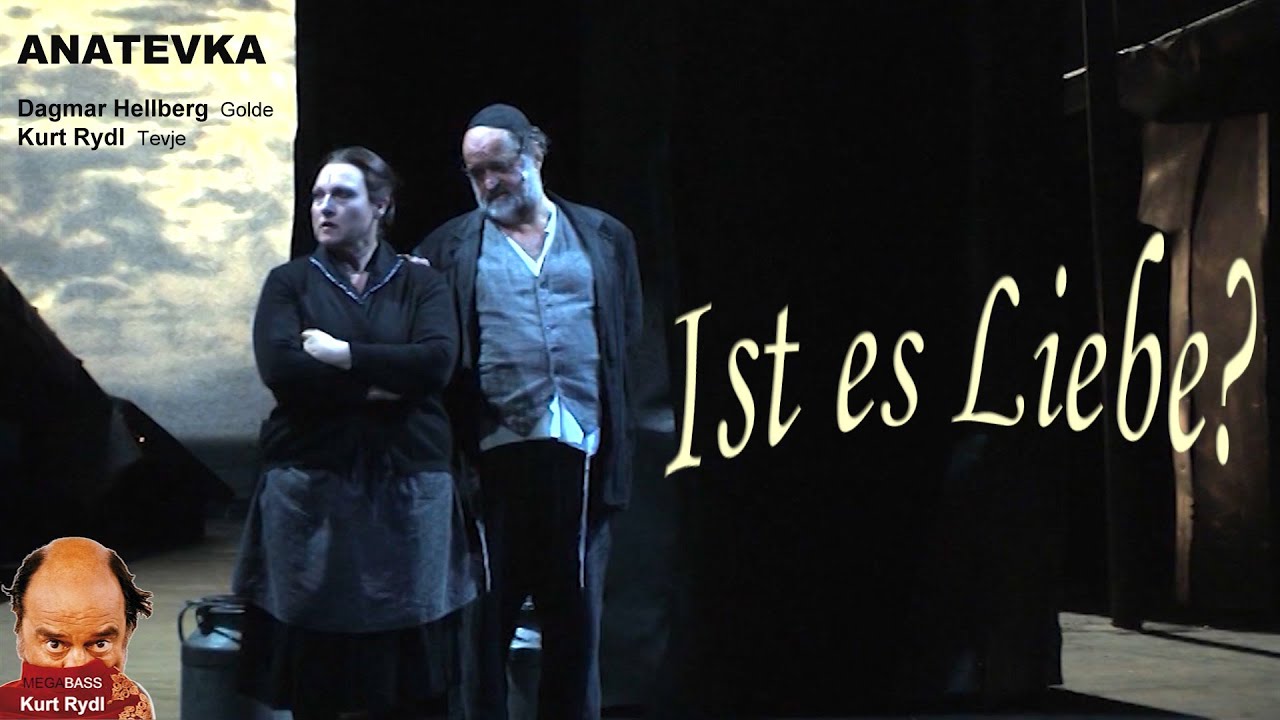 Kurt Rydl, Dagmar Hellberg - ANATEVKA - Ist es Liebe?