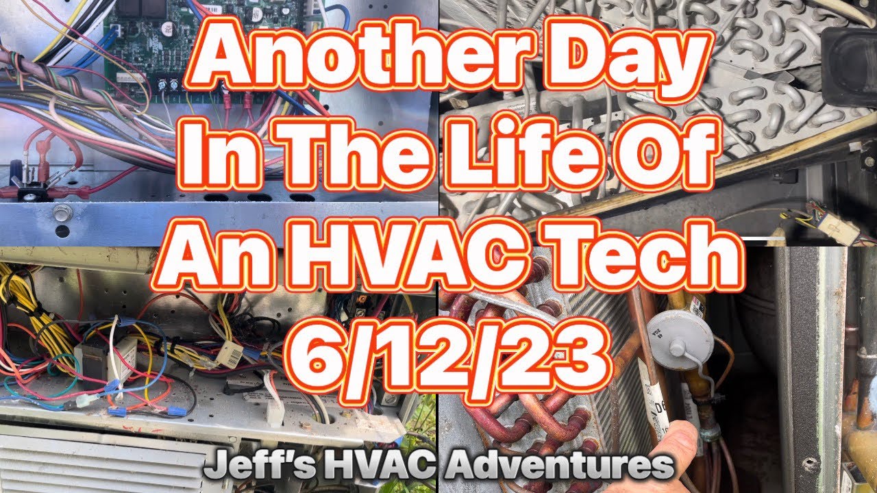 Another Day In The Life Of An HVAC Tech 6/12/23