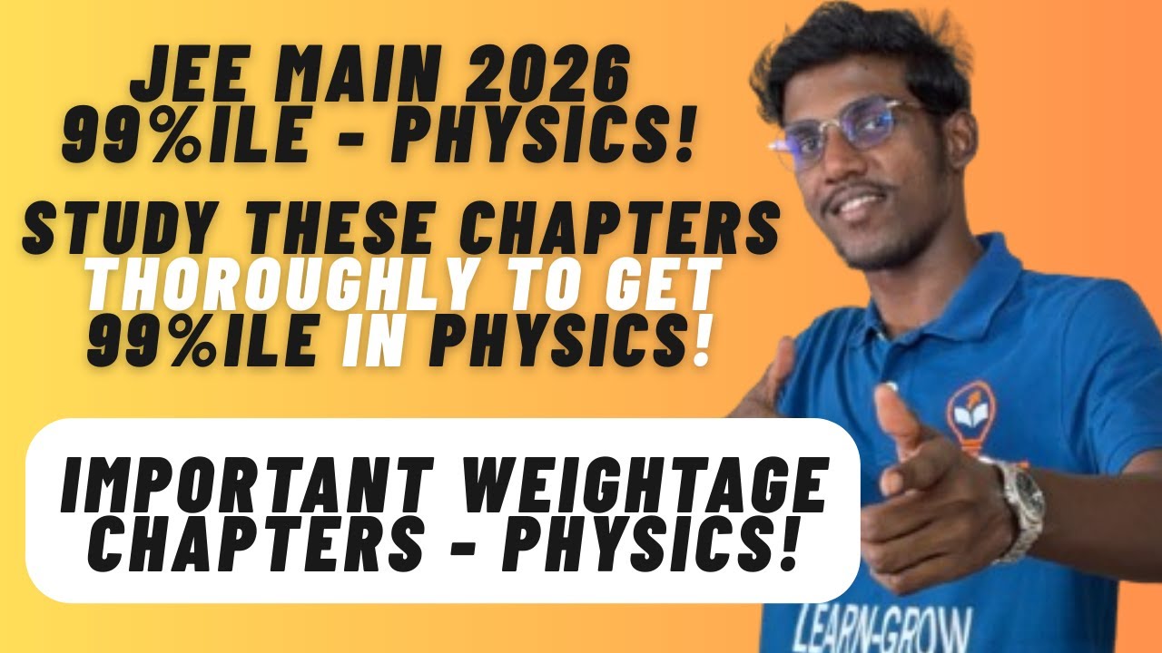 What are the Important Weightage Chapters for Physics to get 99 Percentile in JEE Main 2026 in Tamil