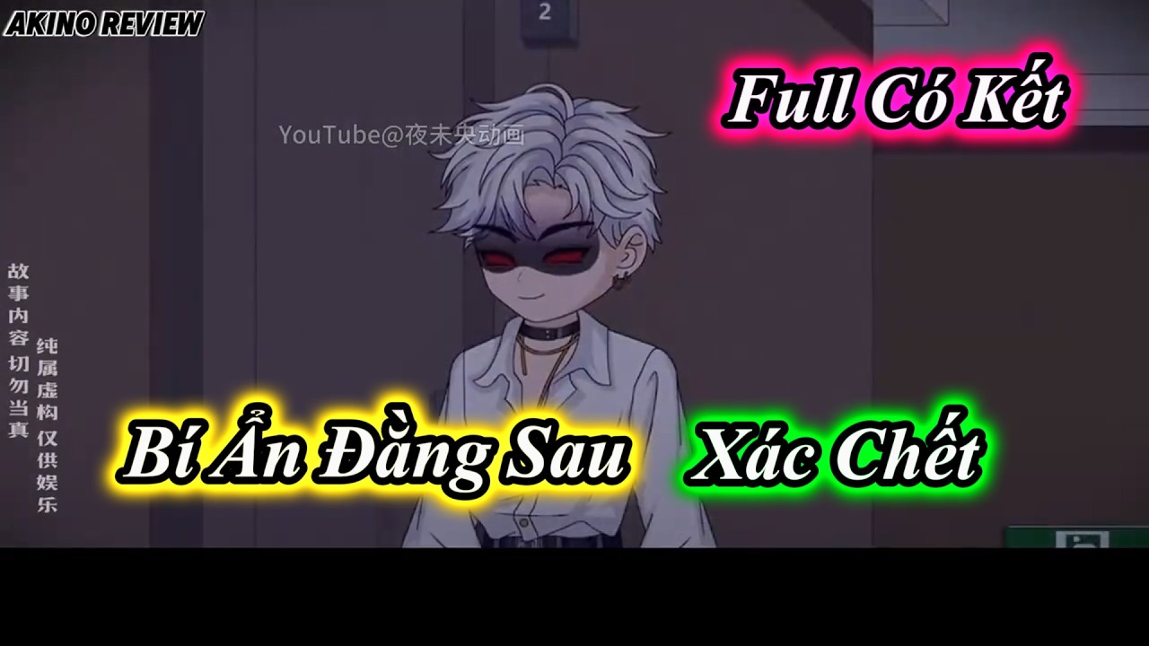 (Full Kết) Bí Mật Đằng Sau Xác Chết | Akino Review