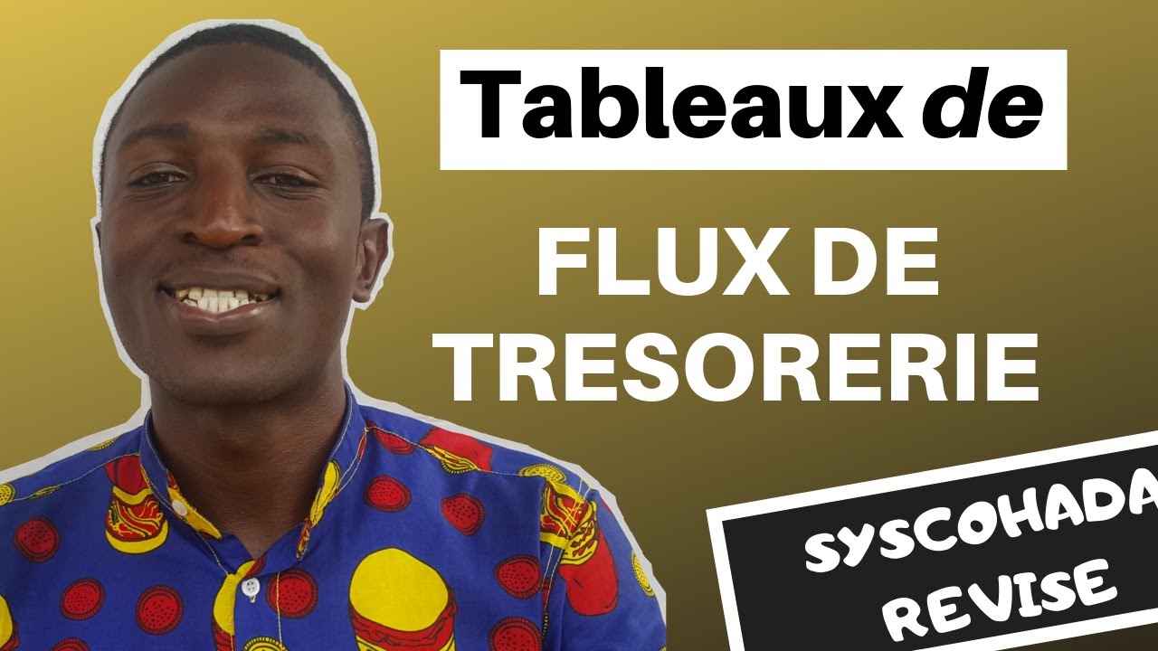 Tableau de flux de trésorerie - Comment le construire