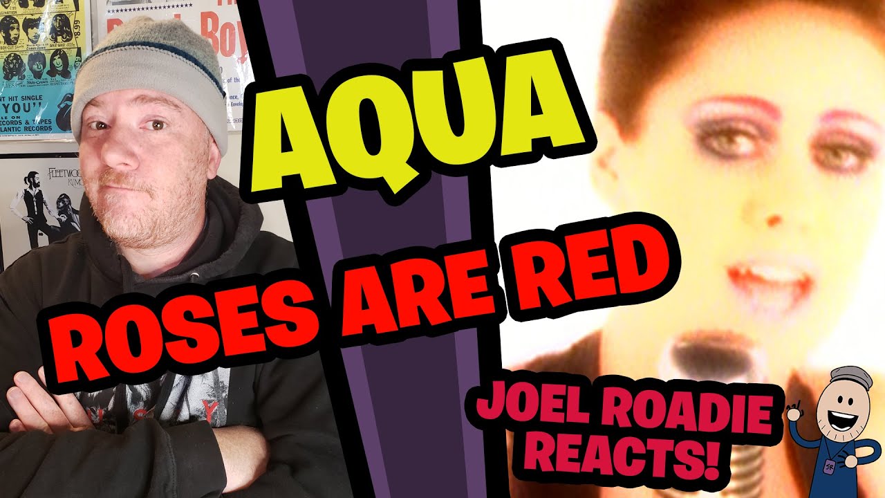 Aqua | Roses Are Red - Roadie Reacts