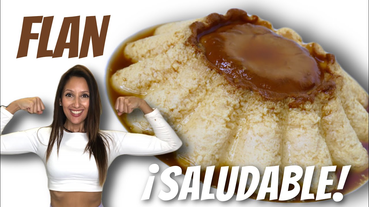 SÚPER FLAN SALUDABLE ALTO EN PROTEÍNAS - ¡SIN HORNO!