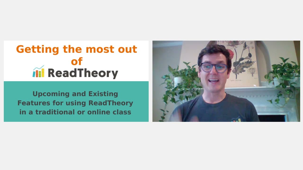 Getting the Most out of ReadTheory - Summer 2021 Webinar Series