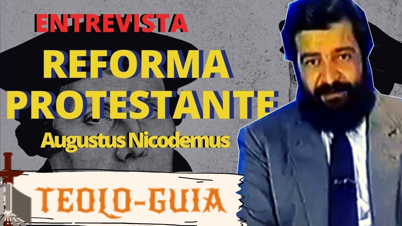 Entenda a REFORMA PROTESTANTE - Augustus Nicodemus (COMPLETO)