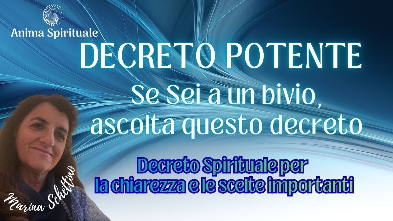 Ripeti con me Decreto Spirituale per la Chiarezza e le scelte importanti.