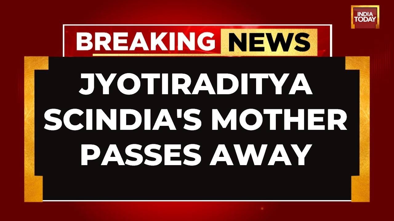 Union Minister Jyotiraditya Scindia's Mother Madhavi Raje Dies | India Today News