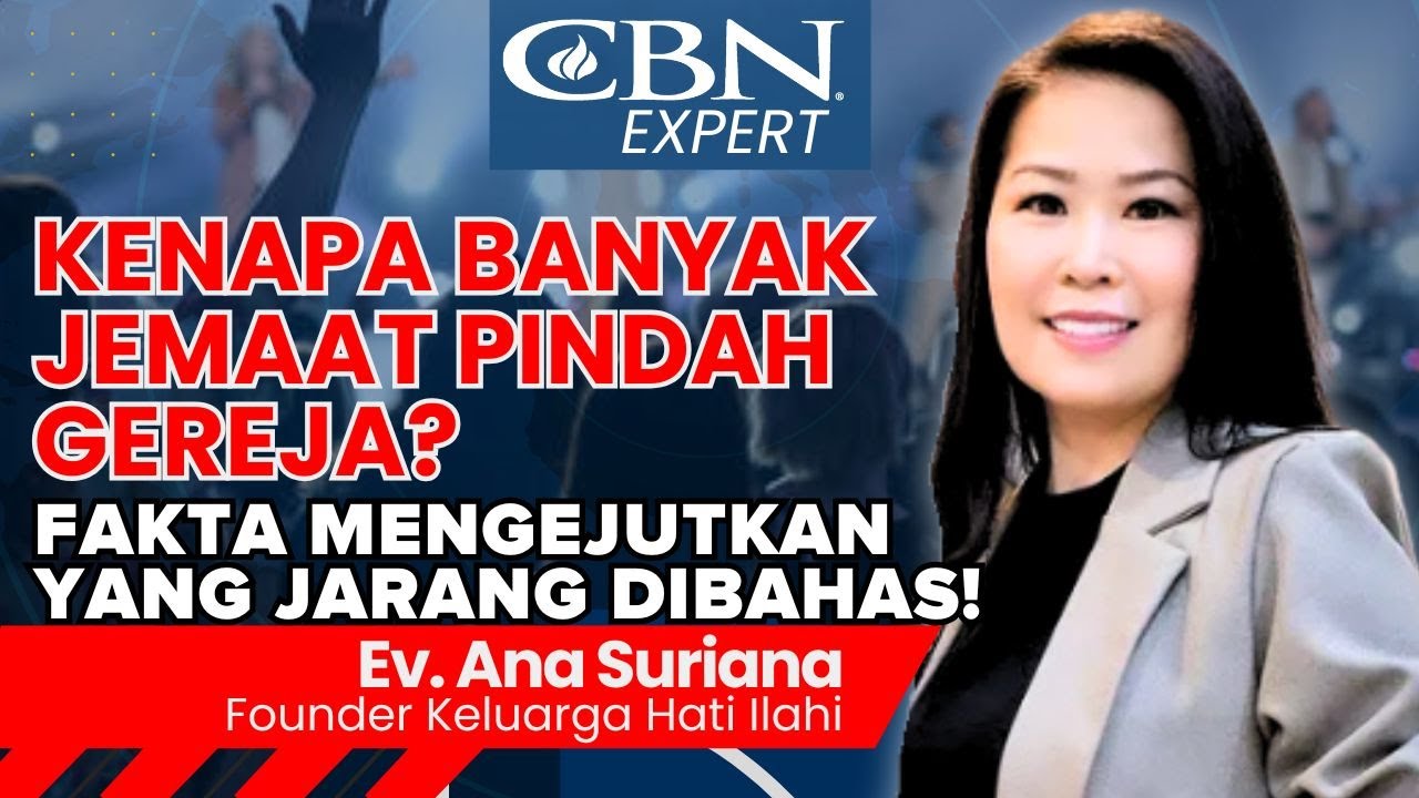 KENAPA BANYAK JEMAAT PINDAH GEREJA? FAKTA MENGEJUTKAN YANG JARANG DIBAHAS! | CBN Expert