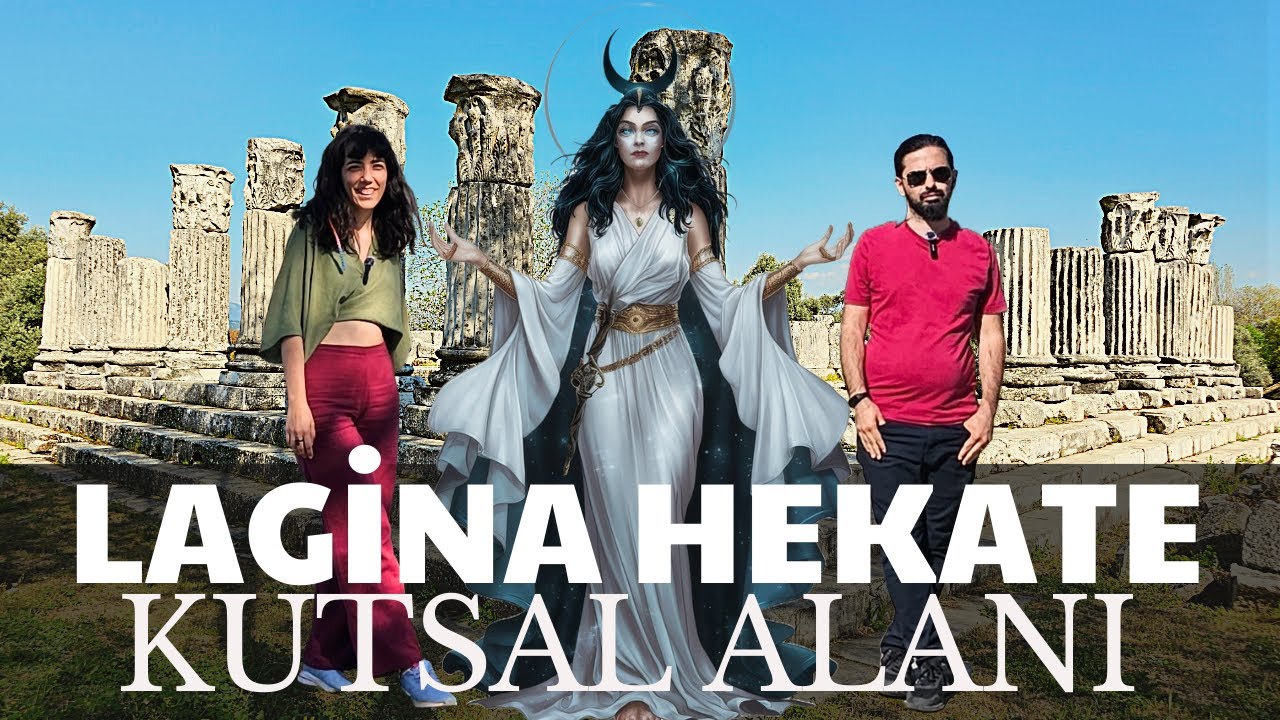 Karanlık Tanrıça Lagina HEKATE Kutsal Alanı | HECATE Tapınağı ve Altarı Ziyaretimiz