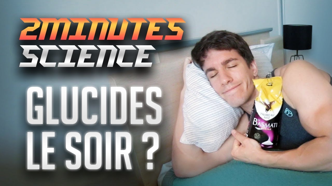 PAS DE GLUCIDES LE SOIR ? La Science en 2 Minutes (ou presque)