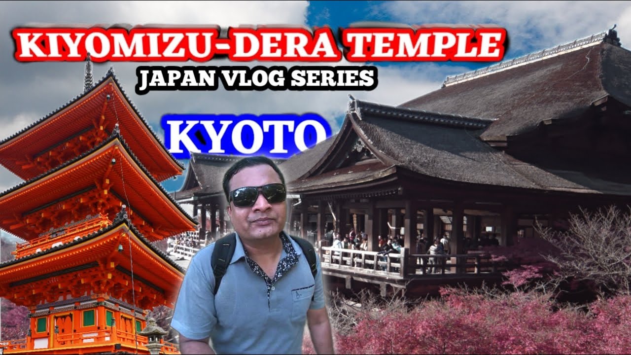 Kiyomizu dera temple Kyoto Japan buddhist vlog l कियोमिजु डेरा क्योटो जापान का बौद्ध मंदिर