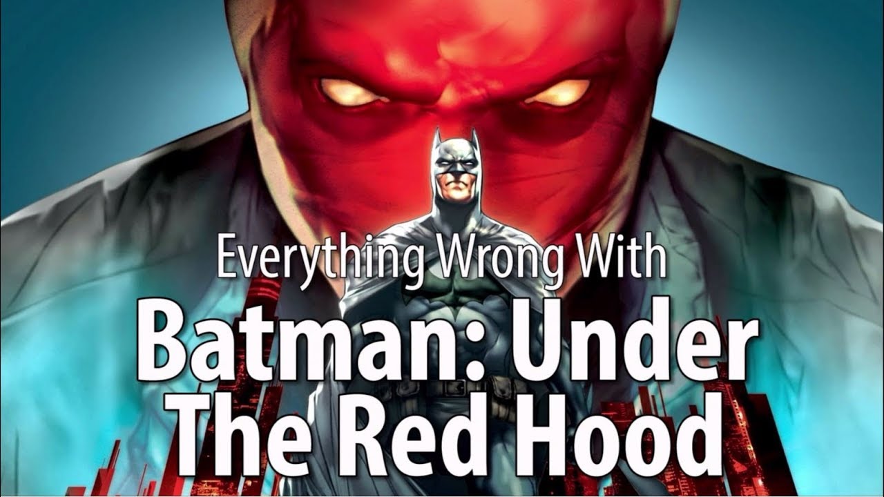 Everything Wrong With Batman: Under The Red Hood