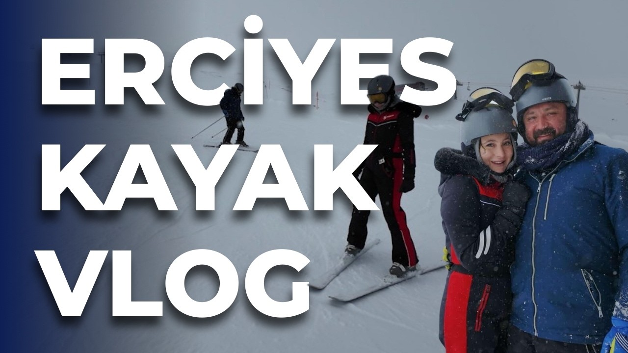 Erciyes'te Kış Tatili | Kayak Maceramız ve Otelde Ünlüler Geçidi