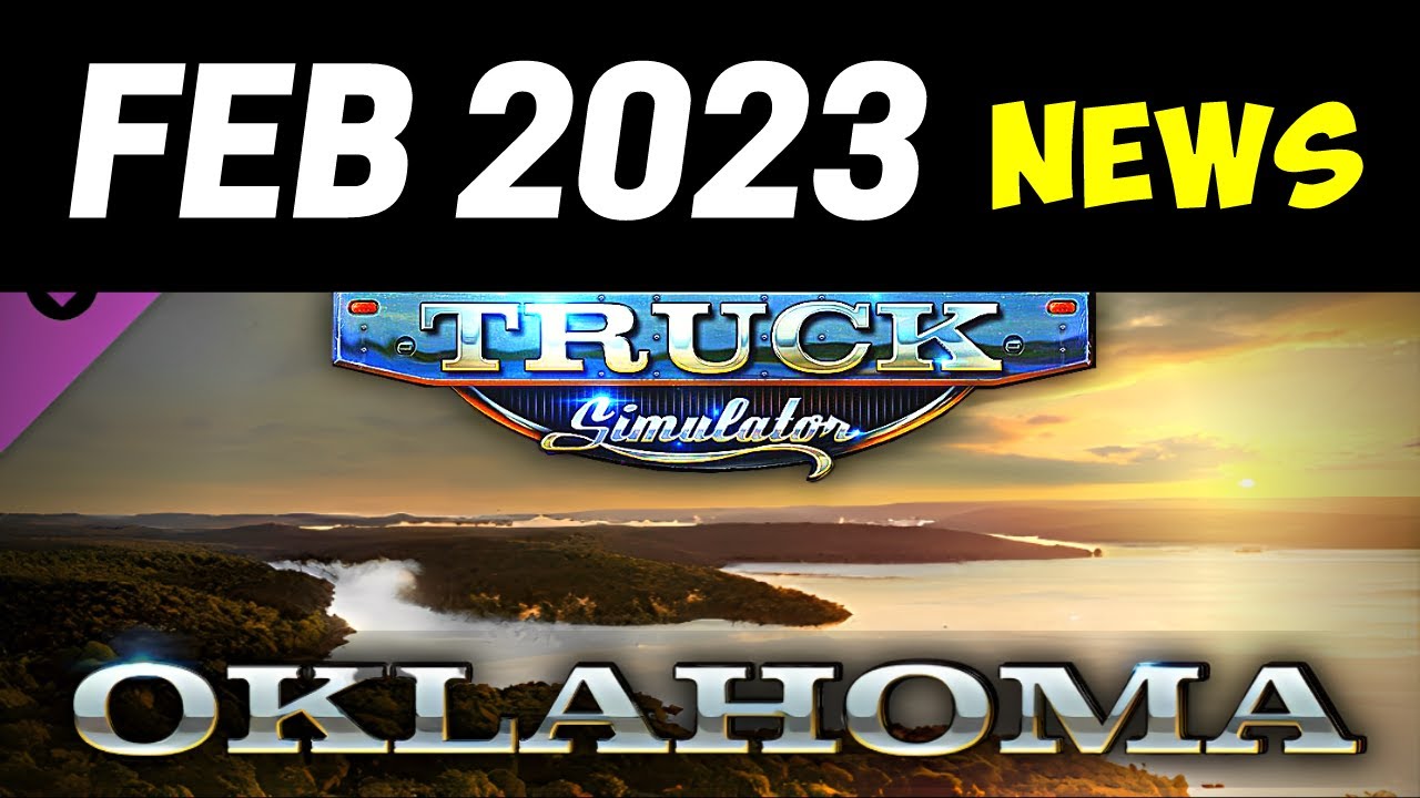 ATS Oklahoma DLC: February 2023 News | Next Map DLC | Truck Stops | American Truck Simulator