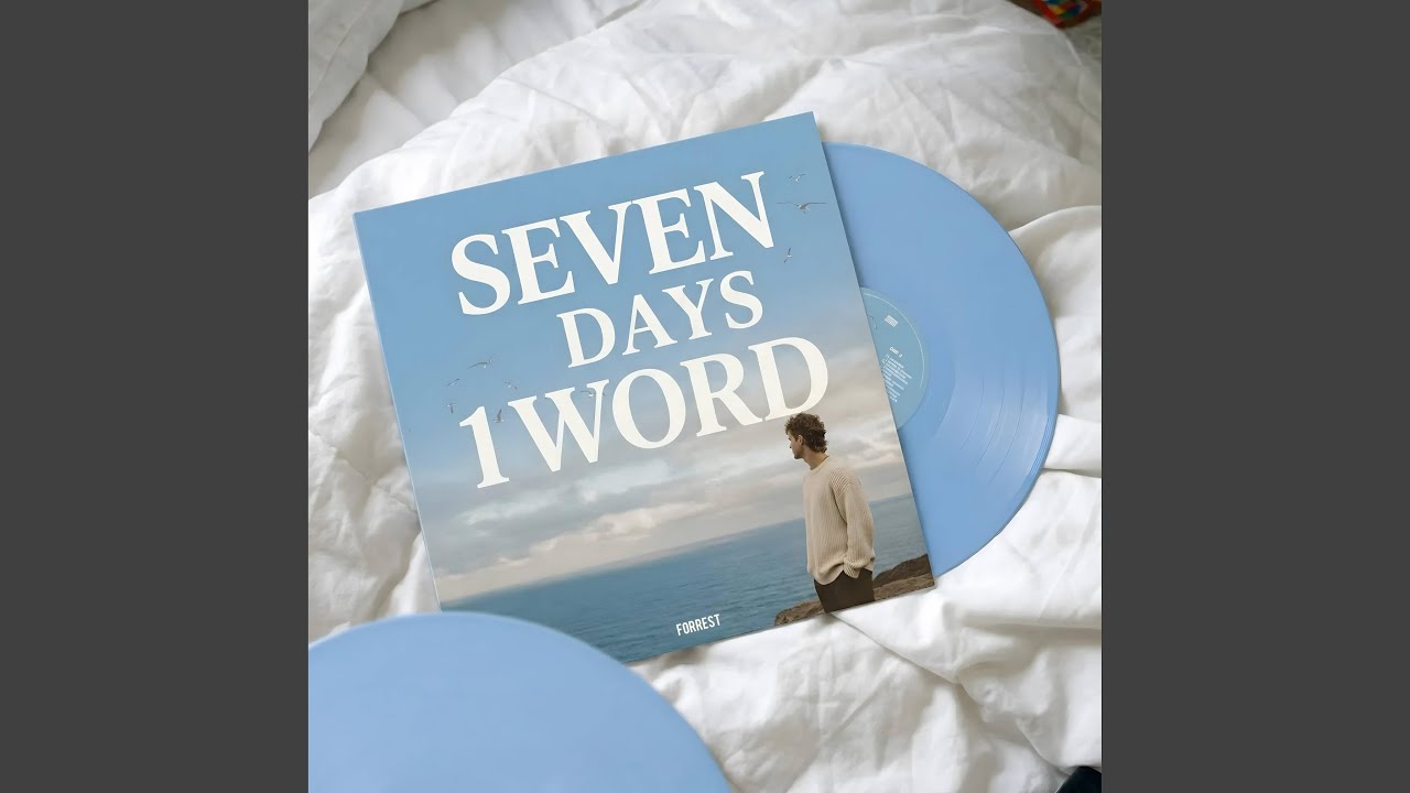 SEVEN DAYS, 1 WORD (Forrest Style)