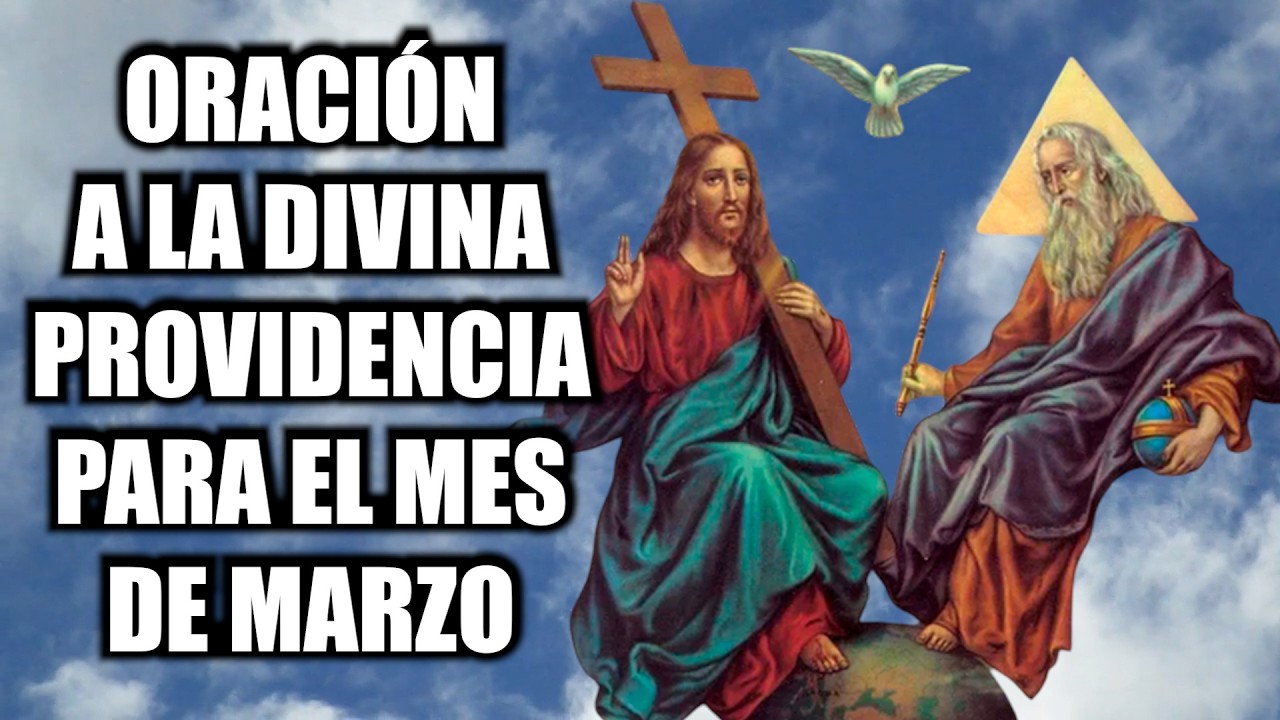 ORACION A LA DIVINA PROVIDENCIA PARA  EL MES DE MARZO 2026