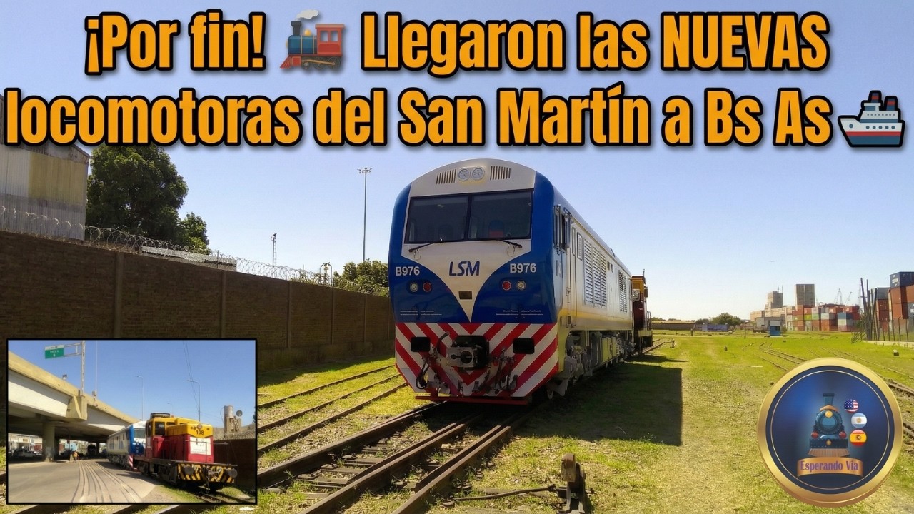 ¡Por fin! 🚂 Llegaron las NUEVAS locomotoras del San Martín a Bs As 🚢
