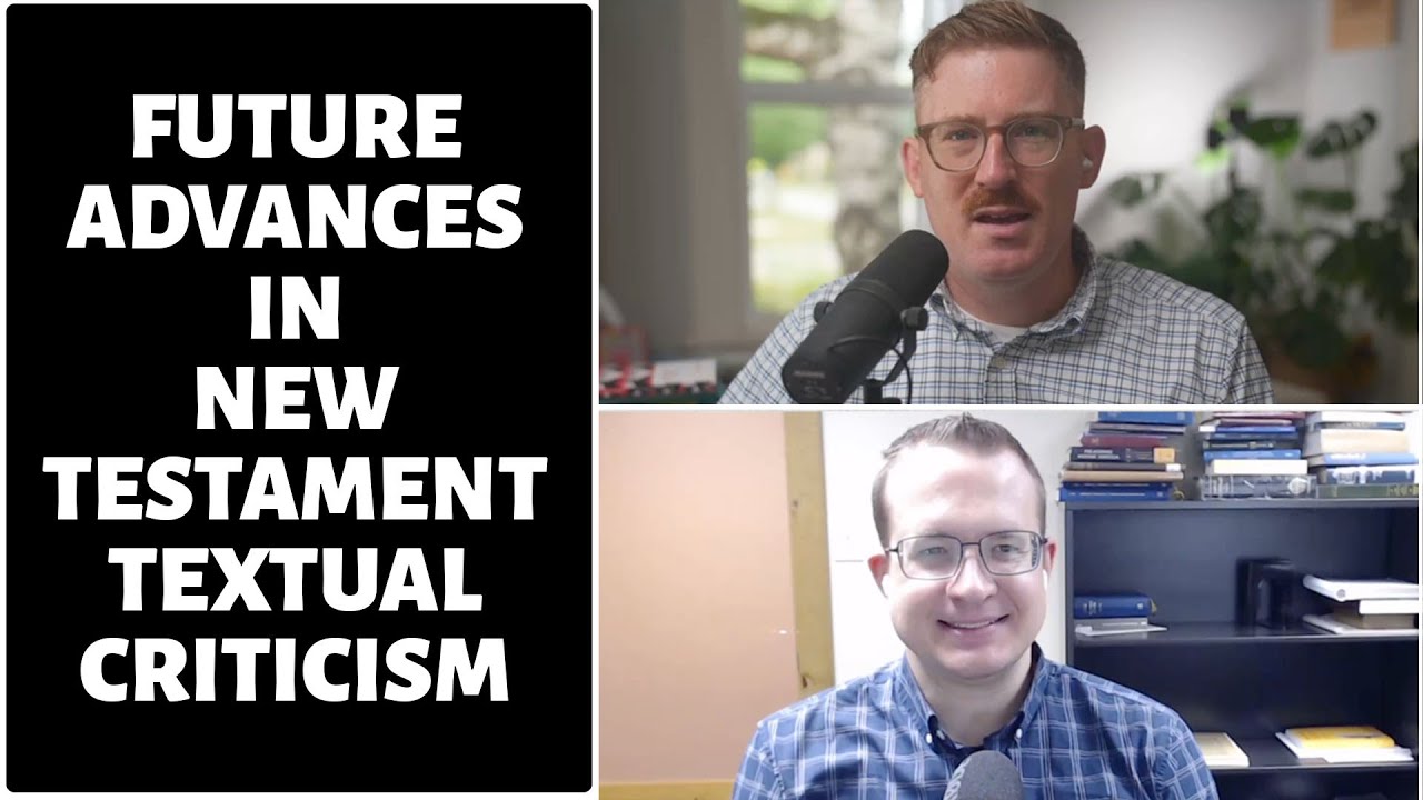 Future Advances in New Testament Textual Criticism