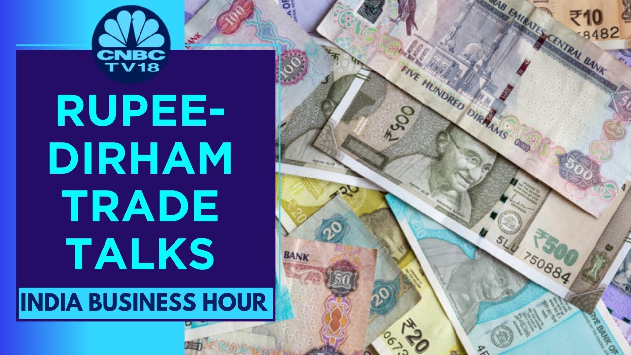 Govt: RBI, UAE Central Bk In Active Dialogue For Rupee-Dirham Trade | India Business Hour |CNBC TV18