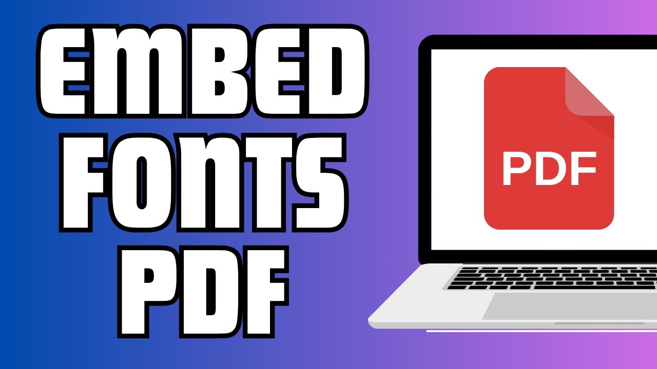 How To Embed All Fonts In Pdf | Embedding Fonts