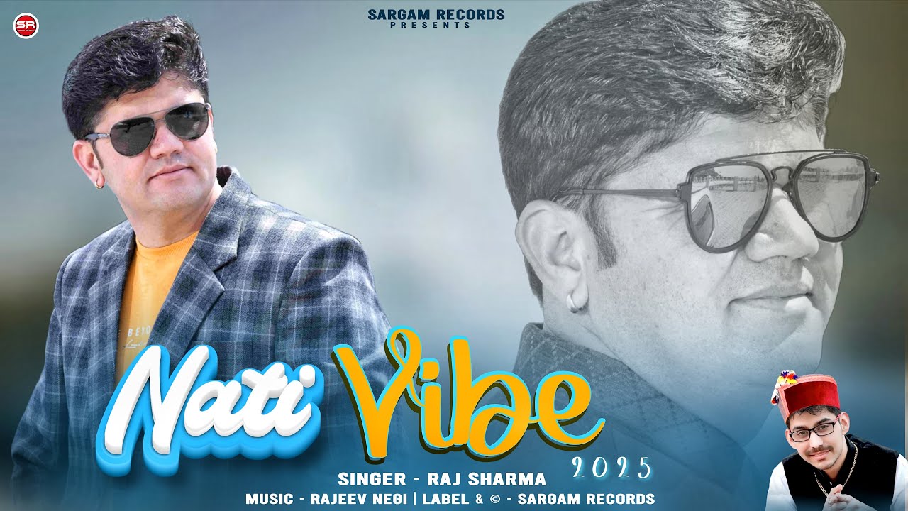 Nati Vibe | Raj Sharma | Himachali Audio Song 2025 |  | Sargam Records