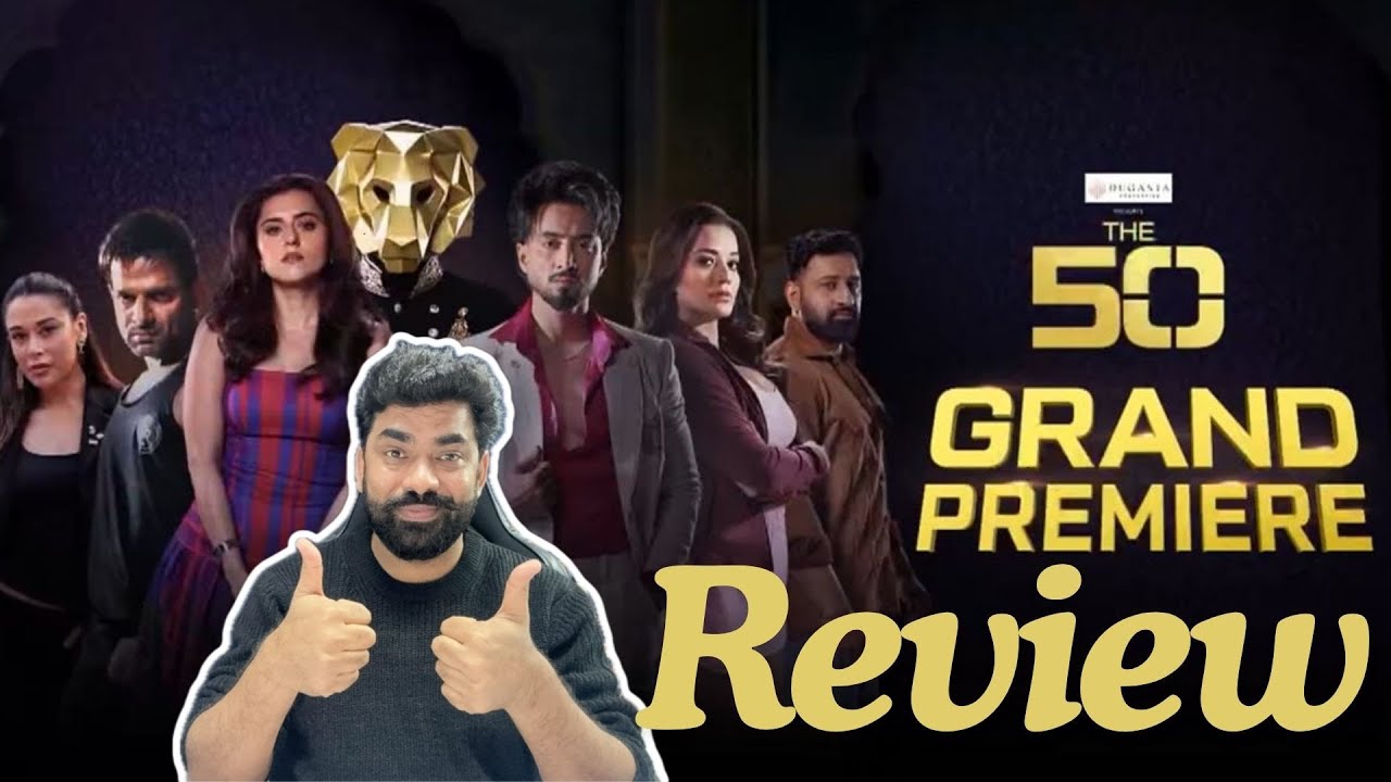 The 50 Grand Premiere Review: Vanshaj EVICTED, Karan Vs Siddharth, 10 Captains, House Politics