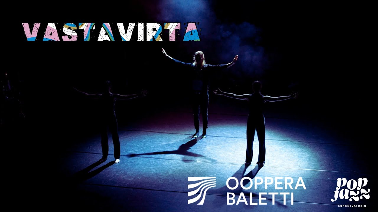 Vastavirta - Balettioppilaitoksen ja Pop & Jazz Konservatorion opiskelijoiden yhteisproduktio 2025