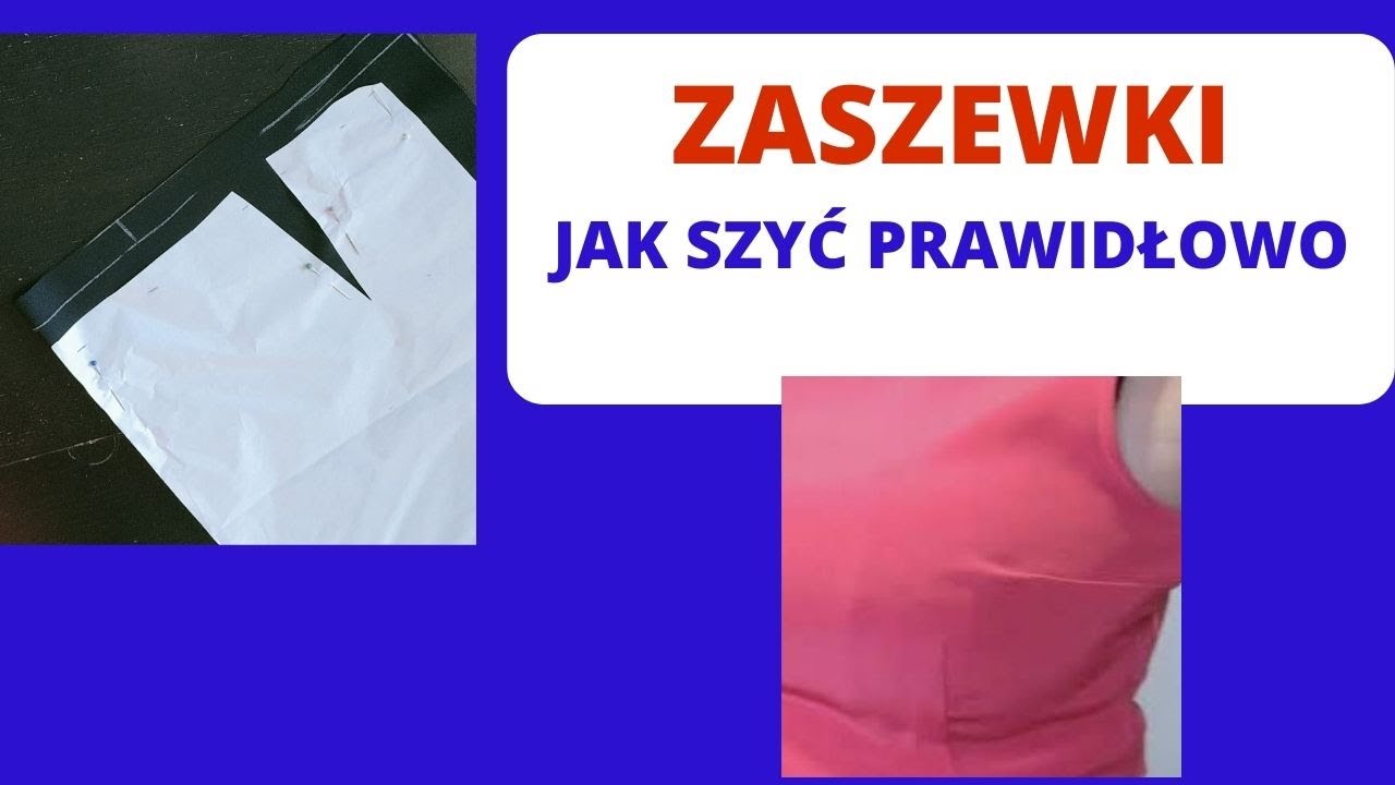 ZASZEWKI - krojenie, zaznaczanie. Jak zszyć prawidłowo zaszewkę. Zasady dotyczące ZASZEWEK w ubraniu