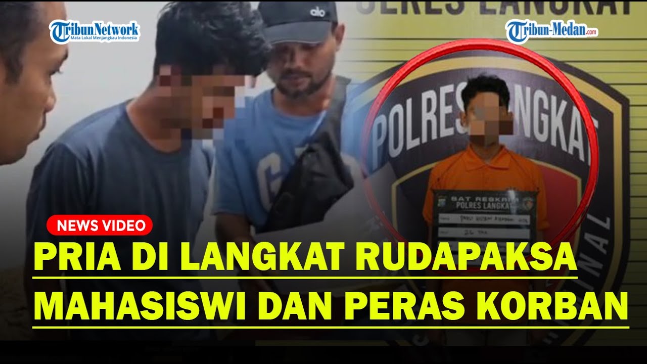 DETIK-DETIK Tersangka yang Perkosa dan Peras Mahasiswi di Langkat Ditangkap