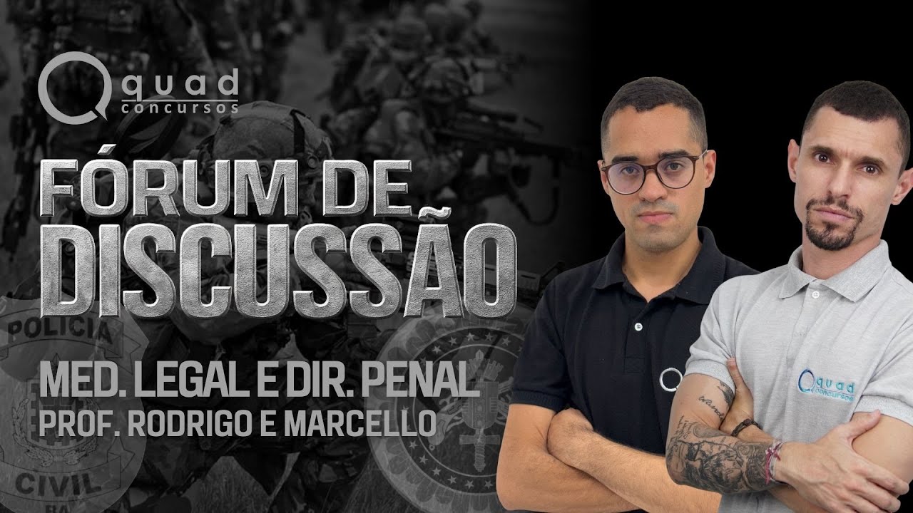 Fórum de Discussão (08/01) - Medicina Legal e Direito Penal - Professor: Rodrigo e Marcello