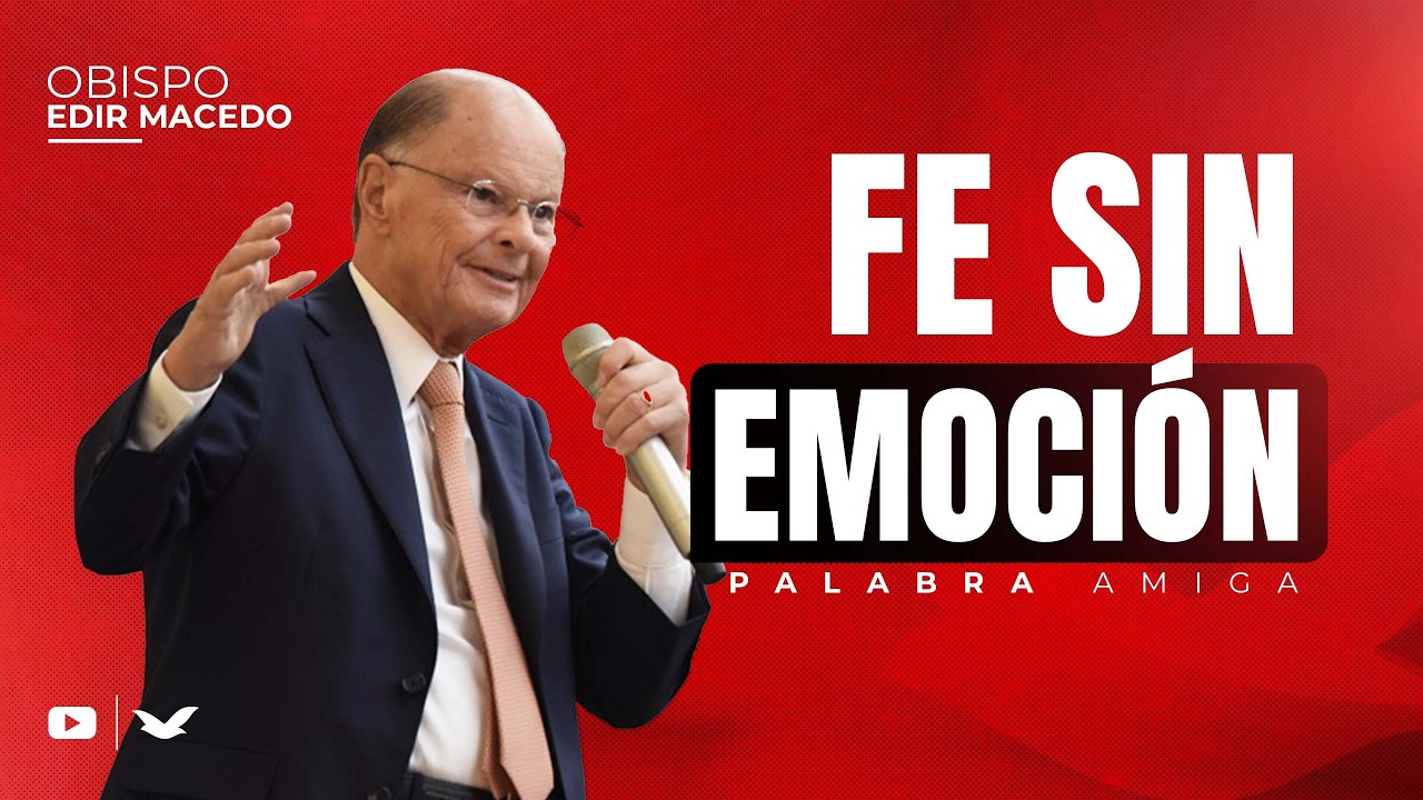 Fe Sin Emoción | Obispo Macedo