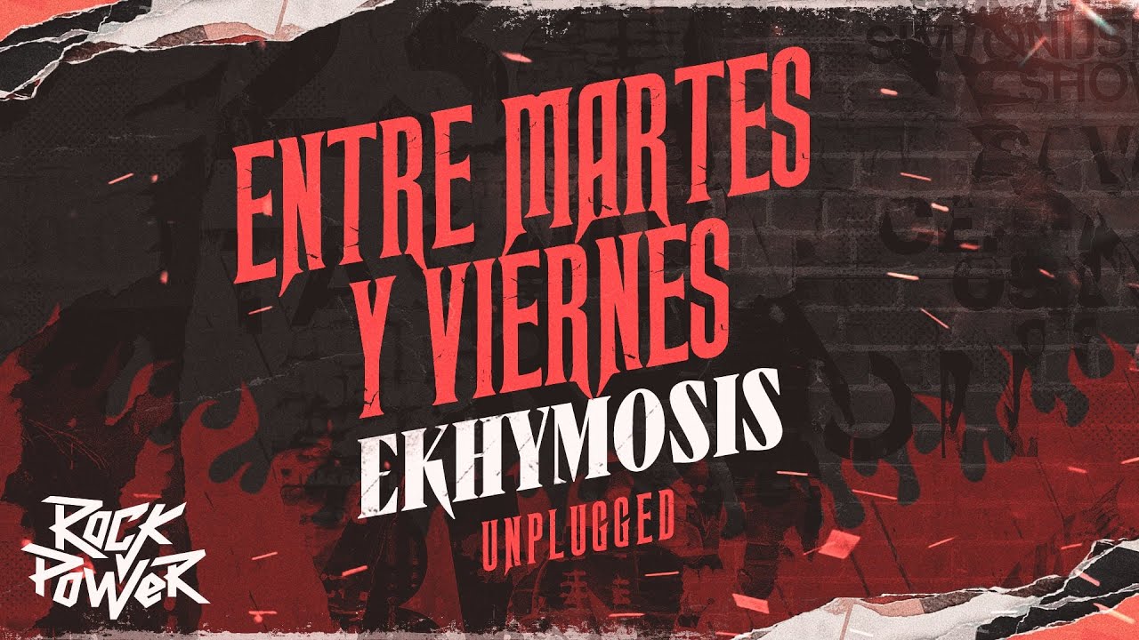 Entre Martes Y Viernes, Ekhymosis - Unplugged