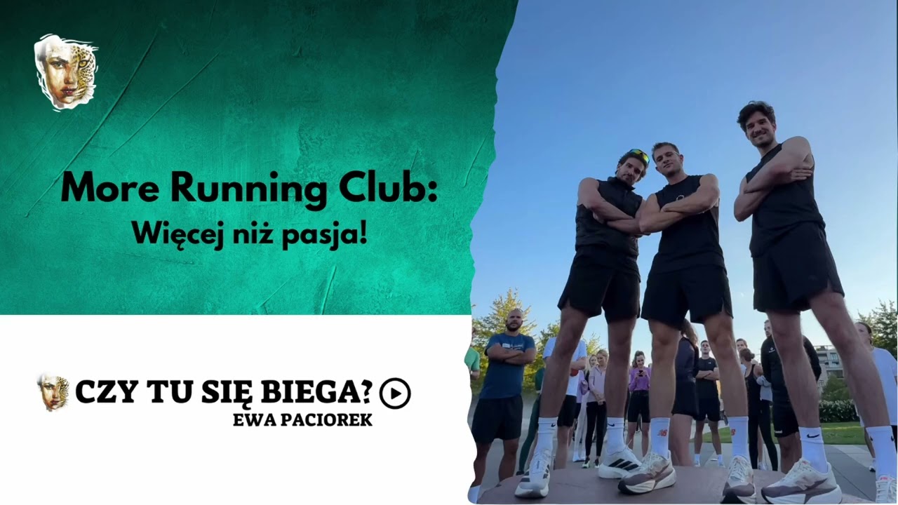 Więcej niż pasja. Czy More Running Club rewolucjonizuje rynek biegowy w Warszawie? Odcinek #107