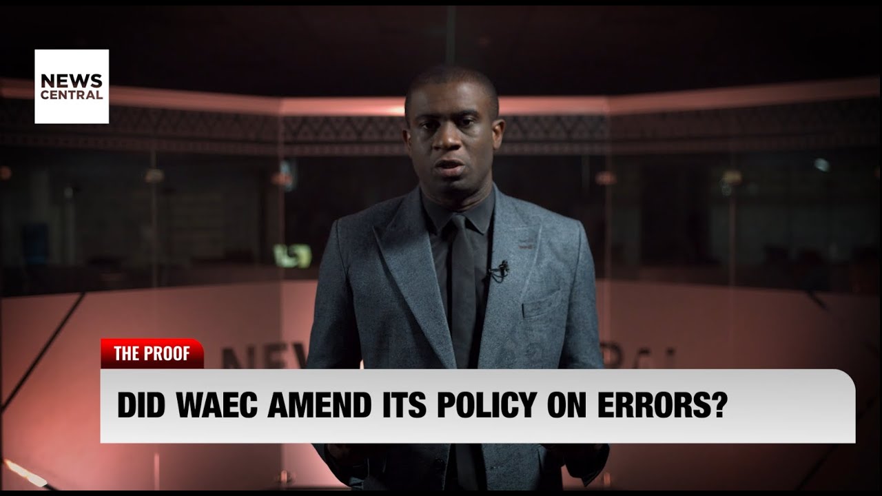 Did WAEC Amend Its Policy On Errors? | The Proof | 03-11-23
