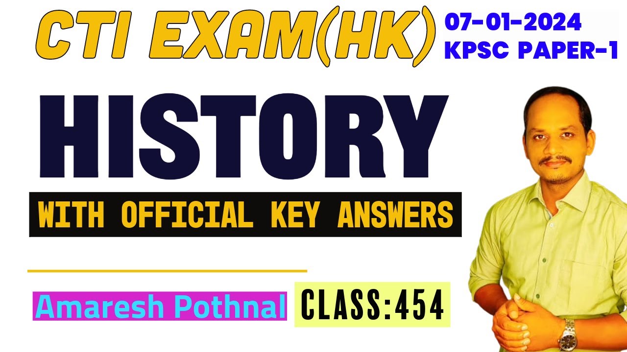 Class 454 | 07-01-2024 KPSC CTI Exam HK | HISTORY QUESTIONS | Amaresh Pothnal | Amars Classes |