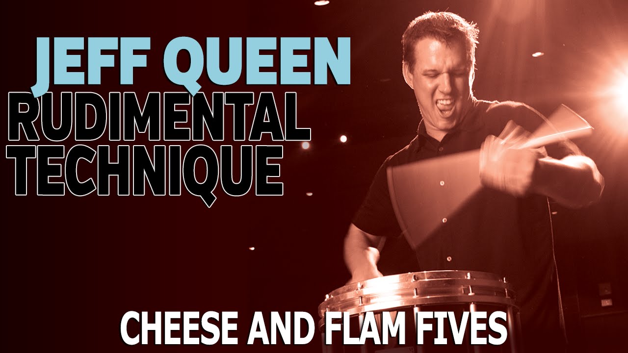 Jeff Queen Lesson Series: Cheese and Flam Fives