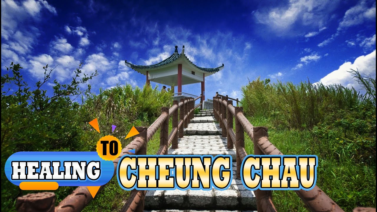 HEALING TO CHEUNG CHAU  #lestari01