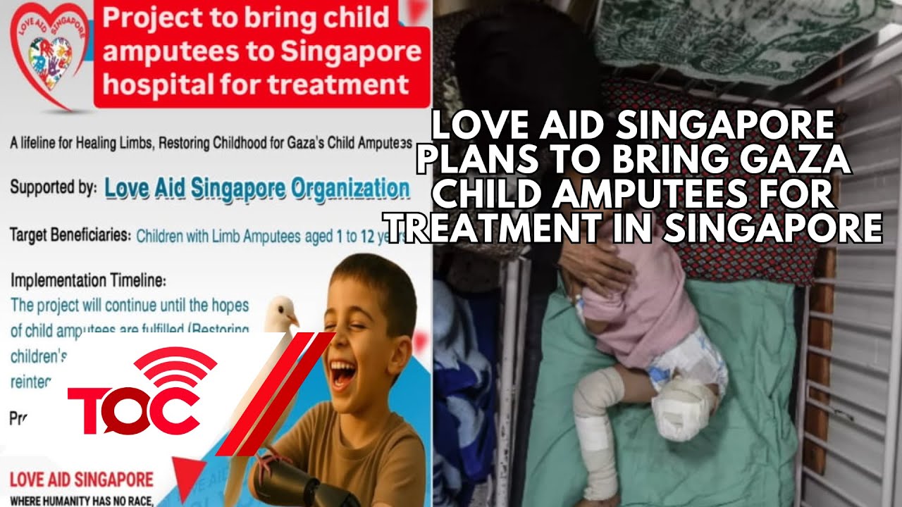 Love Aid Singapore plans to bring Gaza child amputees for treatment in Singapore