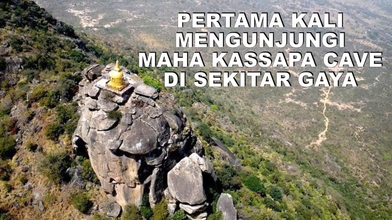 PERTAMA KALI MENGUNJUNGI MAHA KASSAPA CAVE DI GURPA HILL