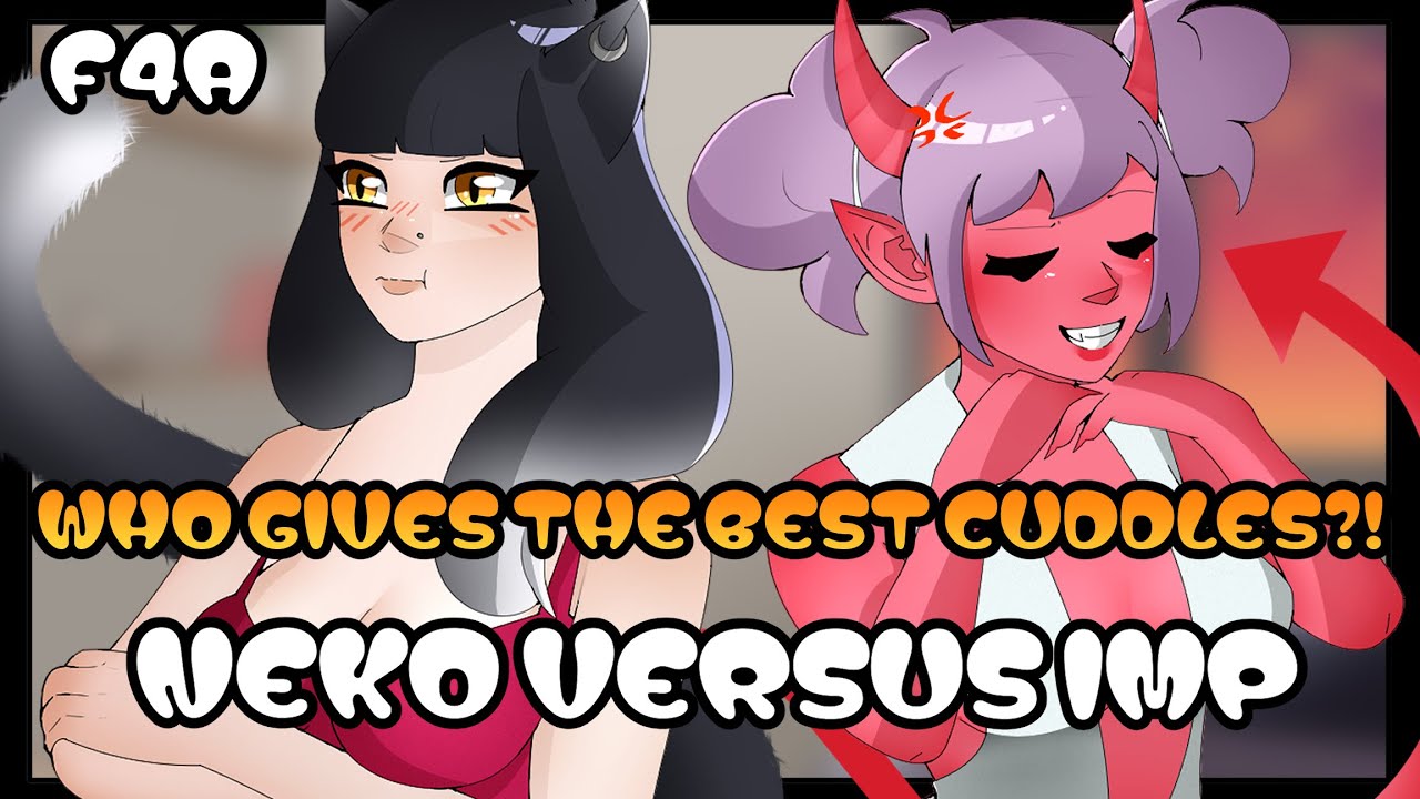 Fighting Over Your Cuddles~! (Neko Versus Imp) (Yandere) ASMR RP
