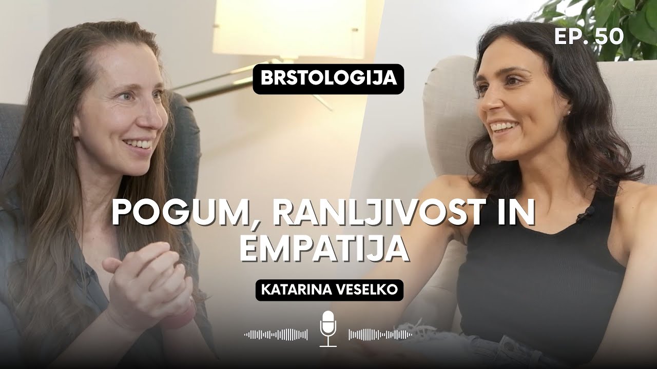 Katarina Veselko - "Ko moramo dele sebe skriti, lahko veliko manj prispevamo" - BRSTOLOGIJA #50